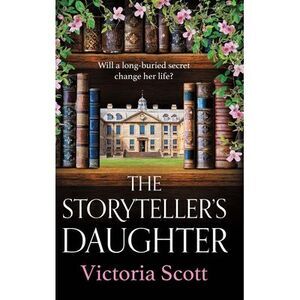 The Storyteller's Daughter -- Victoria Scott